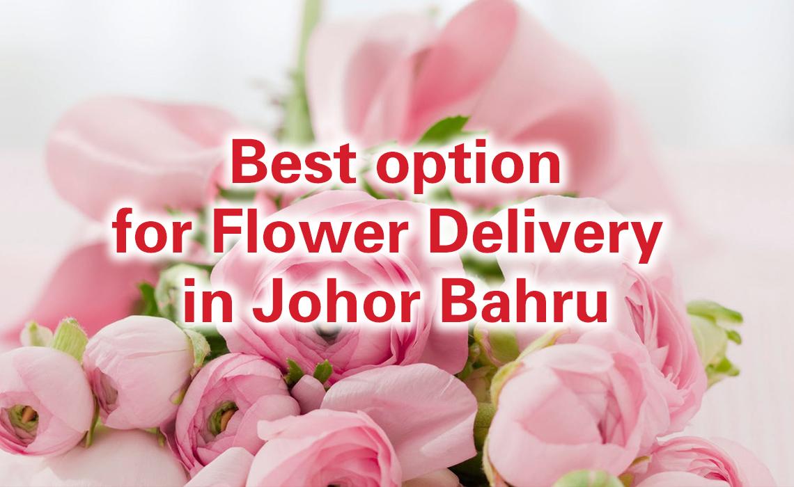 Best Options for Flower Delivery in Johor Bahru