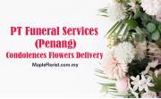 PT Funeral Services (Penang) Condolences Flowers Delivery