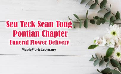 Seu Teck Sean Tong Pontian Chapter Funeral Flower Delivery
