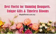 Best Florist for Stunning Bouquets, Unique Gifts & Timeless Blooms