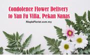 Same-Day Condolence Flower Delivery to Yan Fu Villa, Pekan Nanas