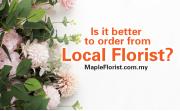 Is it Better to Order from a Local Florist?