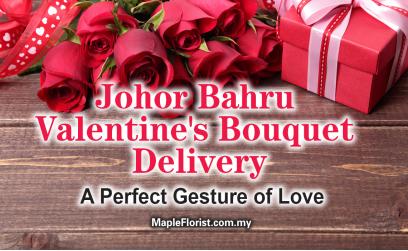 Johor Bahru Valentine's Bouquet Delivery: A Perfect Gesture of Love