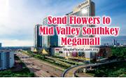 Send Flowers to Mid Valley Southkey Megamall