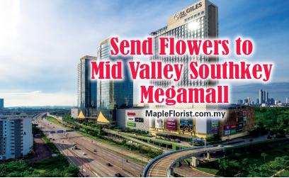 Send Flowers to Mid Valley Southkey Megamall