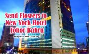 Send Flowers to New York Hotel Johor Bahru