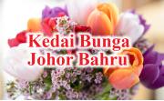 Kedai Bunga Terbaik di Johor Bahru