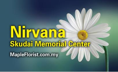Nirvana Skudai Memorial Center Florist Online 